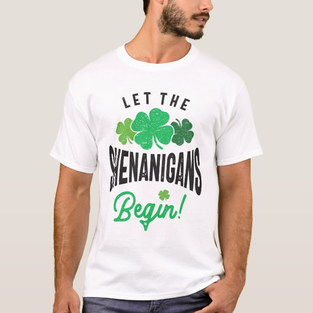 Camiseta Deixe Os Shenanigans Começarem O Dia de São Patríc (Frente)