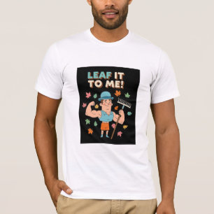 Camiseta Deixe Por Minha Conta! Piada Divertida de Jardinei