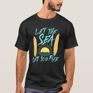 Camiseta Deixe Que O Mar Lhe Liberte O Surf