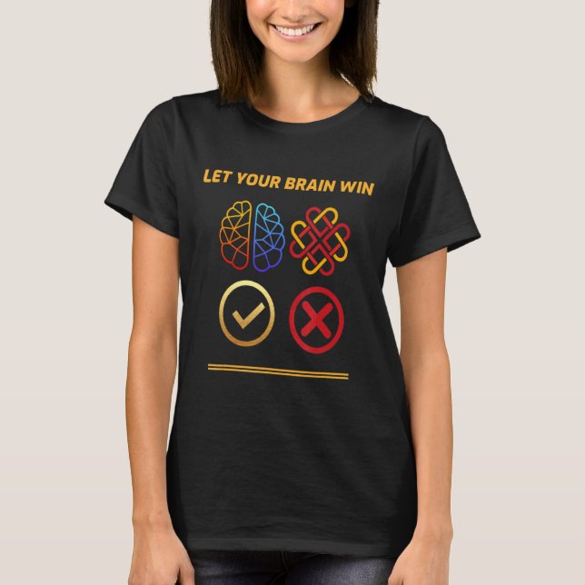 Camiseta Deixe seu cérebro ganhar (Frente)