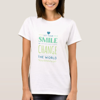 Camiseta Deixe seu sorriso mudar o mundo.