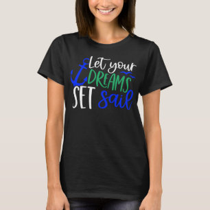 Camiseta Deixe Seus Sonhos Zarpar Inspirador