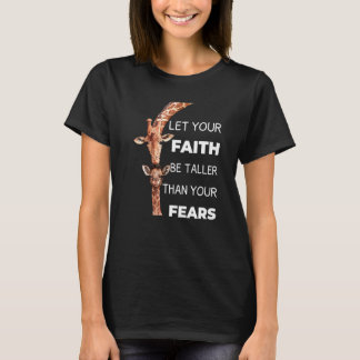 Camiseta Deixe Sua Fé Ser Mais Alta Que Seus Medos Girafa Z