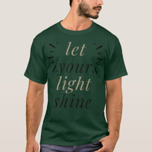Camiseta Deixe Sua Luz Brilhar Antes De Homens Mateus 516 B