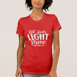 Camiseta Deixe Sua Luz Brilhar Cristão Mateus 5:16