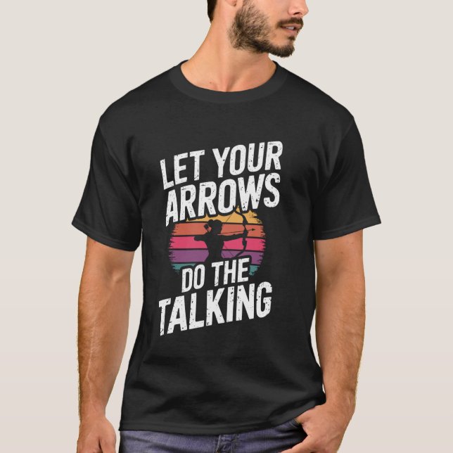 Camiseta Deixe Suas Flechas Falarem Funny Archery Arche (Frente)
