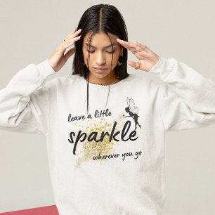 Camiseta deixe um pouco de brilho onde quer que você vá fof