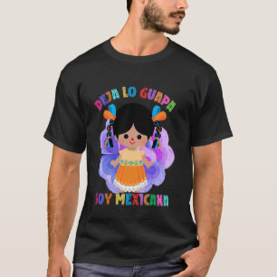 Camiseta Deixe você bonita sou Mexicana Spanish Boneca Mexi