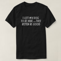 Deixei meu cachorro para estar aqui, isso aqui ser