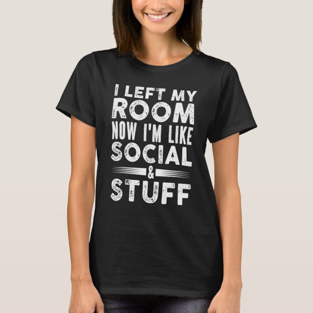 Camiseta Deixei meu quarto, então sou como social e coisas  (Frente)