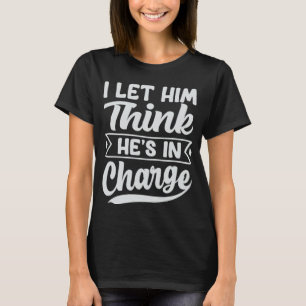 Camiseta Deixei-o pensar que está no comando