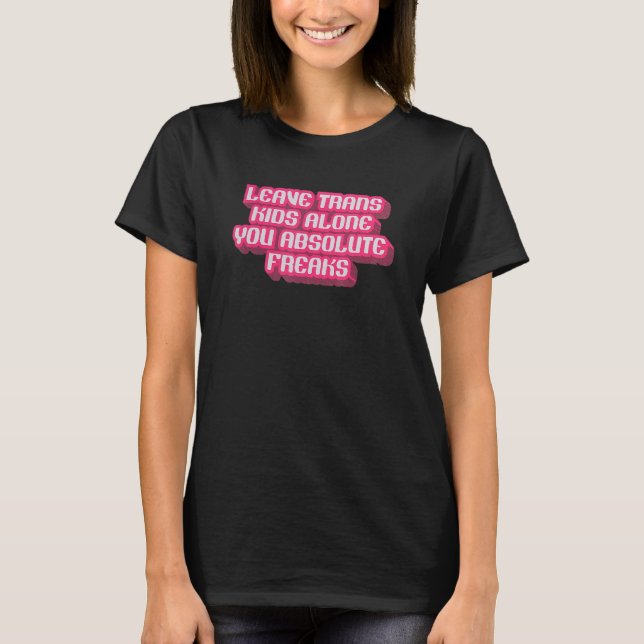 Camiseta Deixem as crianças trans sozinhas, vocês absolvem- (Frente)