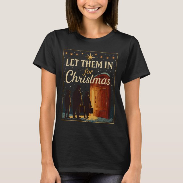 Camiseta Deixem Eles Entrar para o Design de Natal (Frente)