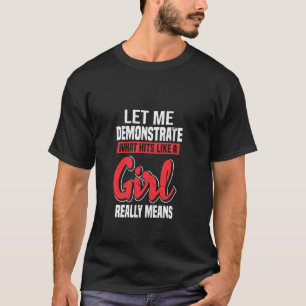 Camiseta Deixem-Me Demonstrar O Que Ataca Como Uma Rapariga