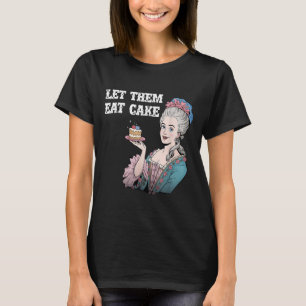 Camiseta Deixem-Nos Comer Bolo Engraçado Marie Antionette D