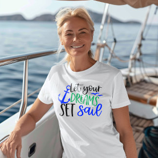 Camiseta Deixem seus sonhos velejar mulheres inspiracionais