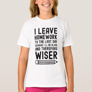 Camiseta Deixo o trabalho de casa até o último dia, dizendo