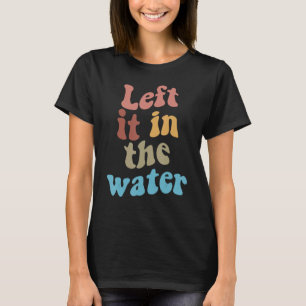 Camiseta Deixou-O No Batismo Da Água