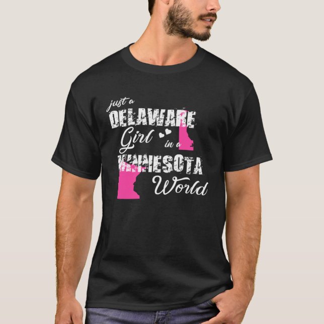 Camiseta Delaware  Just a Delaware girl in a Minnesota (Frente)