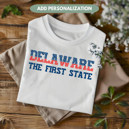 Camiseta Delaware Patriótico O Primeiro Estado Personalizad