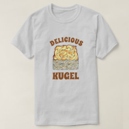 Camiseta Delicious Kugel Jewish Oodle Casserole