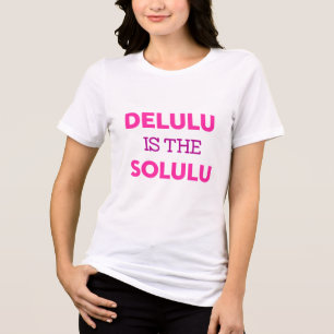 CAMISETA DELULU É O SOLULU