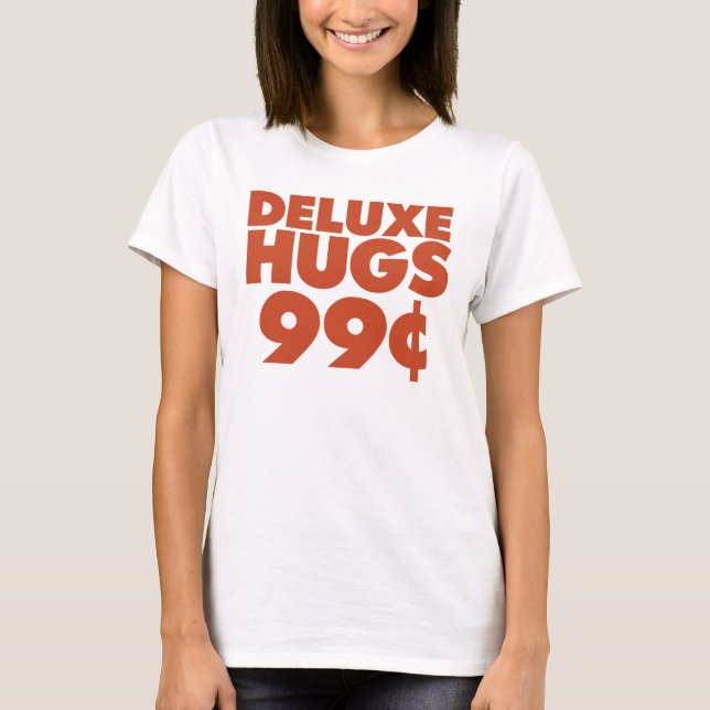 Camiseta Deluxe Hugs 99 centavos (Frente)