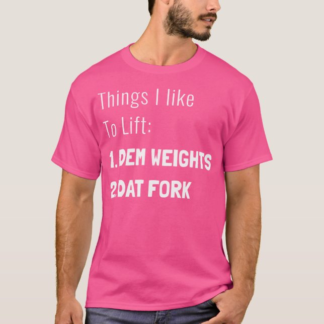 Camiseta Dem Weights Dat Fork (Frente)