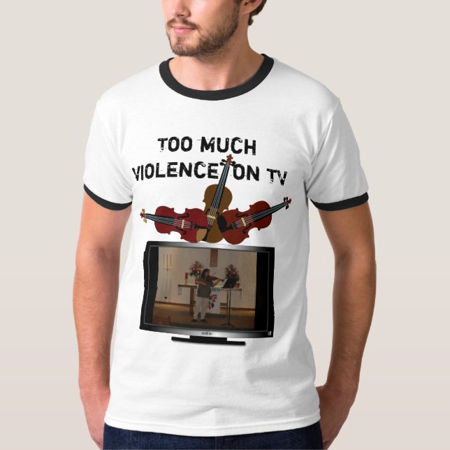 Camiseta Demasiada violência na tevê (Frente)