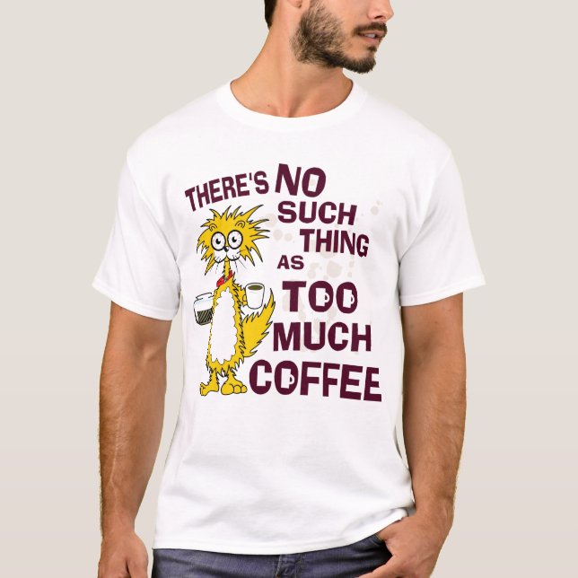 Camiseta Demasiado café (Frente)
