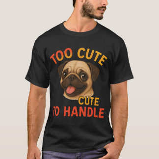 Camiseta Demasiado Fofo Para Lidar Ilustração de Cachorro P