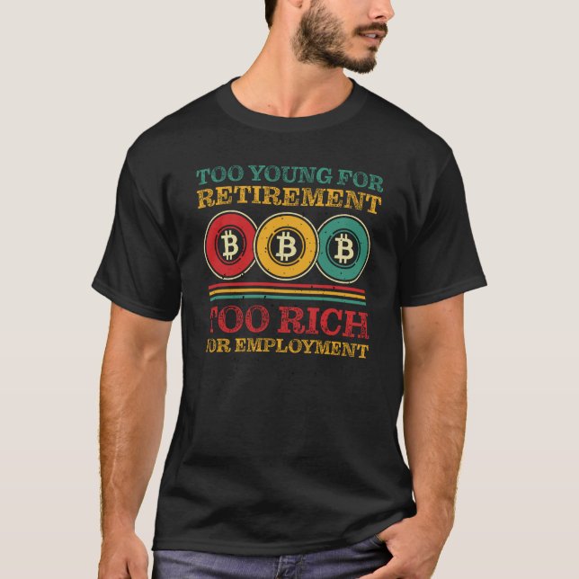 Camiseta Demasiado jovem para a reforma, Demasiado rico par (Frente)