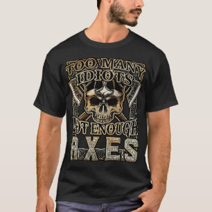 Camiseta Demasiados idiotas não chegam de EIXOS