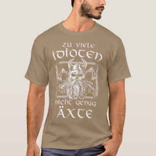 Camiseta Demasiados idiotas não chegam machados Germane Vik
