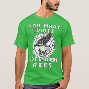 Camiseta Demasiados Idiotas Não Suficientes Viajando Eixos