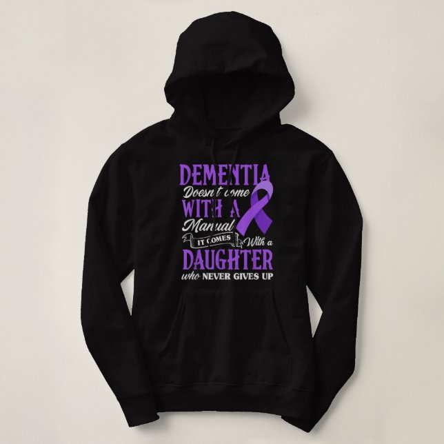 Camiseta Dementia Doesn't Come With a Manual It Comes With  (Frente do Design)