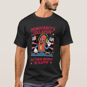 Camiseta Democracia Engraçada Está Colapsando Mas Esses Cac