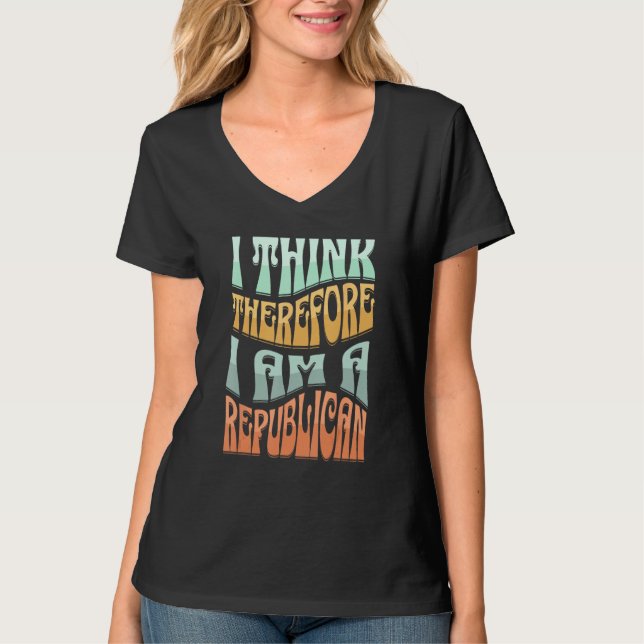 Camiseta Democrat Proud Saying I Think Therefore I Am A Rep (Frente)