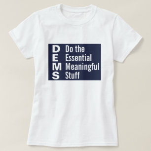 Camiseta Democratas fazem o significado essencial