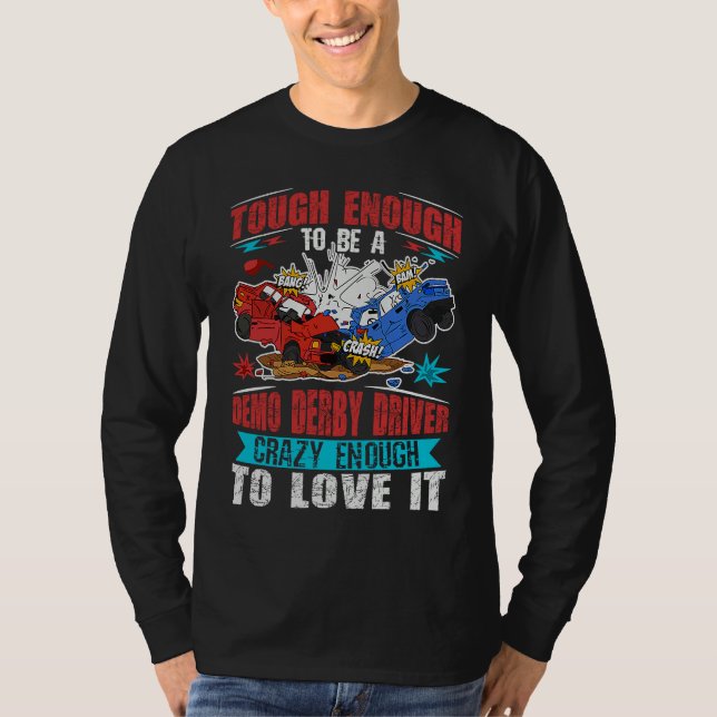 Camiseta Demolition Derby Cars for a Demolition Derby Drive (Frente)