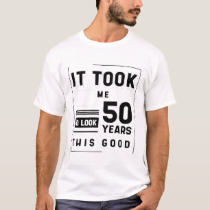 Camiseta Demorei 50 Anos A Parecer Este Bom - 50º Nascimen