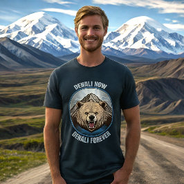 Camiseta Denali Now, Denali Forever