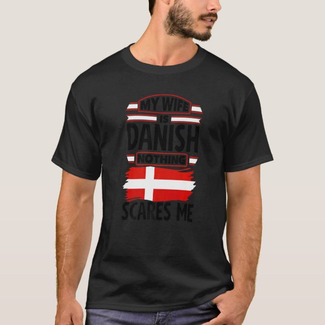 Camiseta Denmark Danish Denmark Flag My Wife IS Danish (Frente)