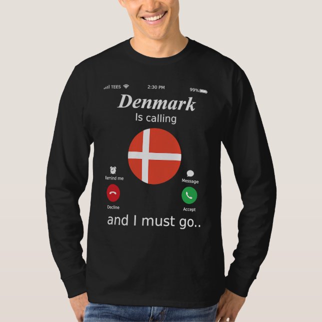 Camiseta Denmark Is Calling and I Must Go Denmark Flag (Frente)