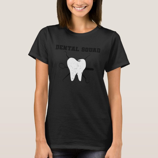 Camiseta Dental Assistant Dentist Squad Teeth Tooth Surgery (Frente)
