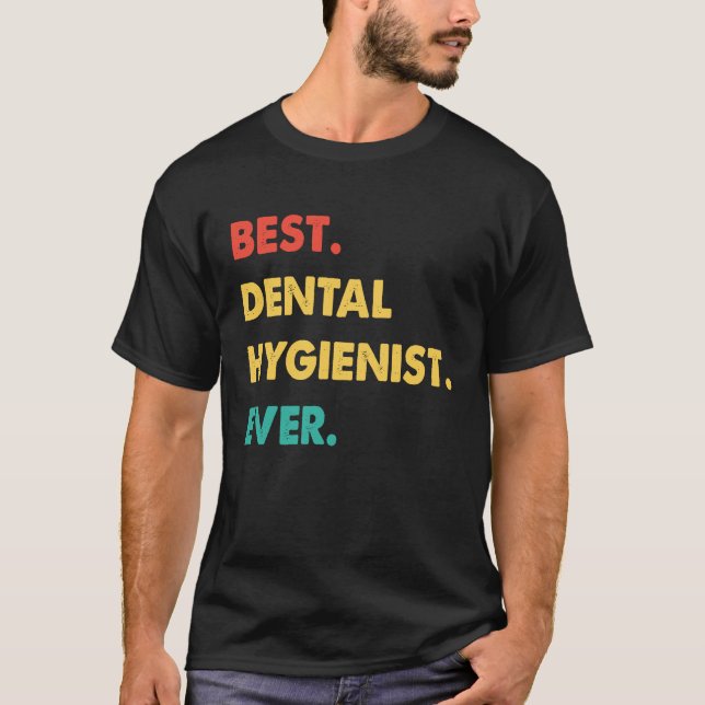 Camiseta Dental Hygienist Retro Best Dental Hygienist Ever (Frente)