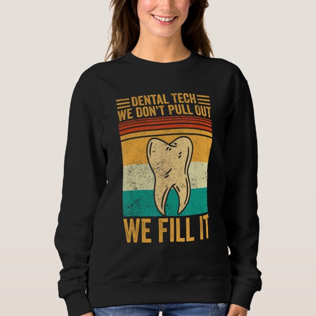 Camiseta Dental Lab Tech Technician Don t Pull Out We Fill  (Frente)