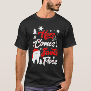 Camiseta Dentis Engraçado Aqui Vem Papais noeis Fios Dental