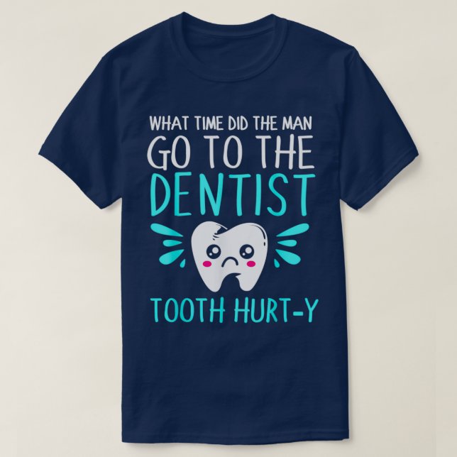Camiseta Dentist Dental Piadas Tooth Hurst (Frente do Design)