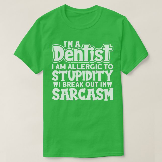 Camiseta Dentist Sarcasm (Frente do Design)